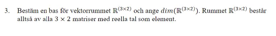 Dimentioner Och Baser För Vektorrum (Matematik/Universitet) – Pluggakuten