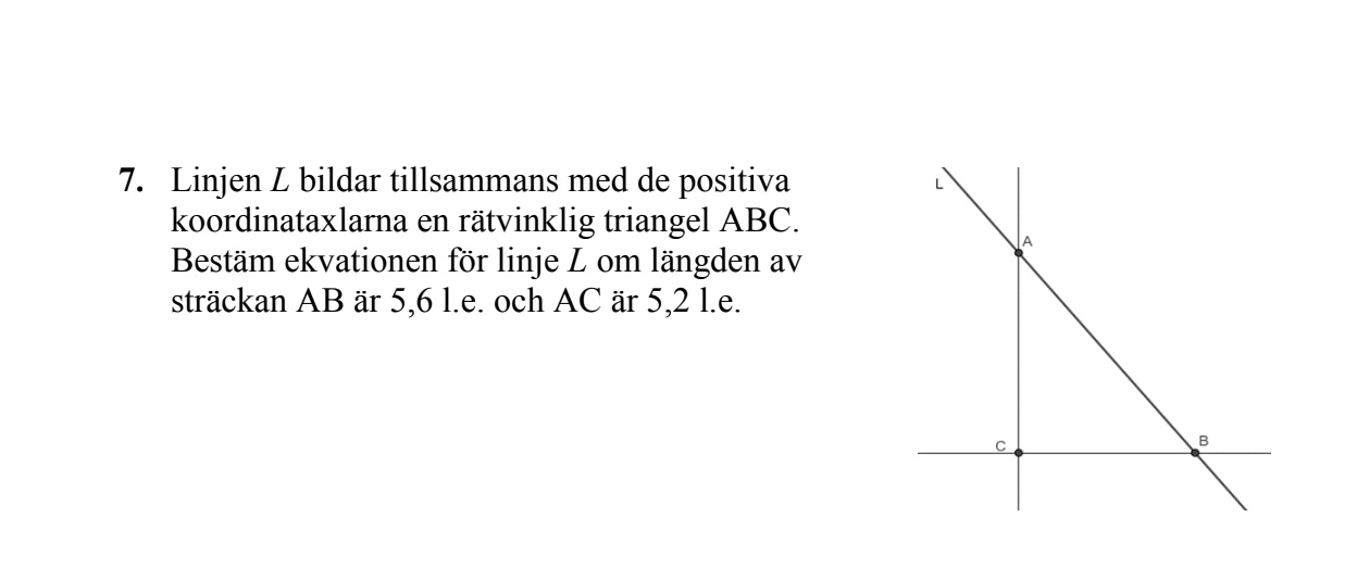 Ekvation För Linje L Om Den Räta Triangeln ABC Har Sidan AB = 5,2 Och ...