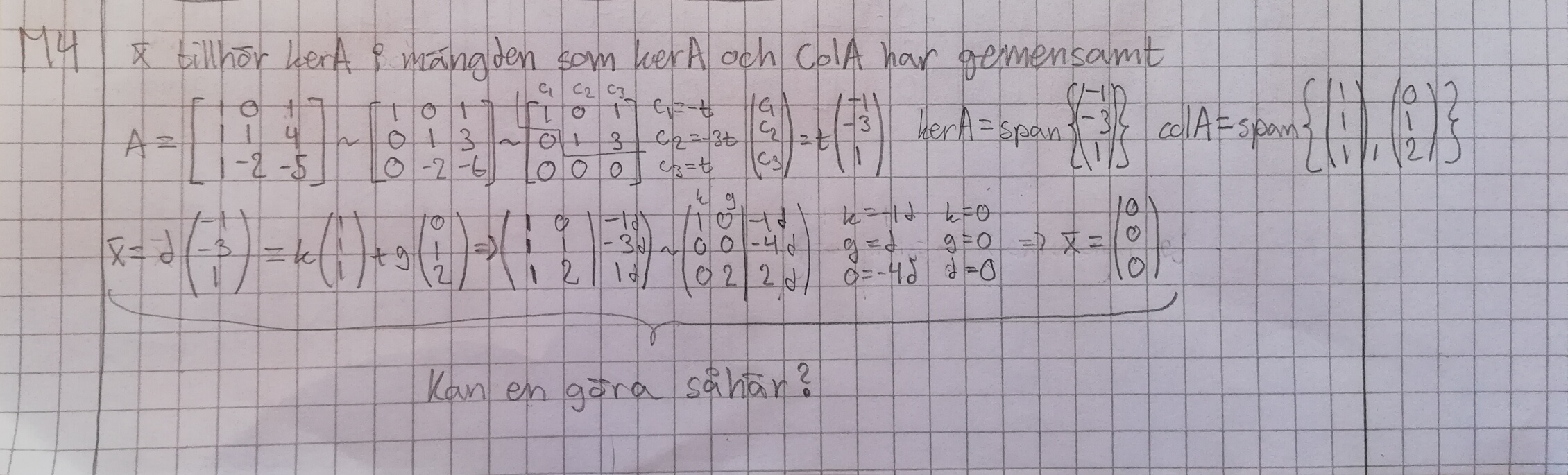 Linjär Algebra: Hitta En Vektor X Som Tillhör Nollrum/kärna Och Bildrum ...