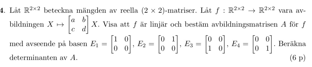 Linjär Algebra, Visa Att F är Linjär Och Bestäm Avbildningsmatrisen Med ...